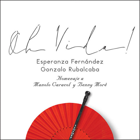 Esperanza Fernandez & Gonzalo Rubalcaba<br/>"Oh Vida" - 5 Passion Records
