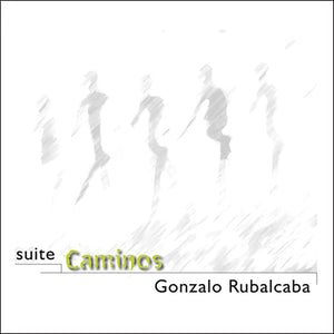 Gonzalo Rubalcaba <br/> "Suite Caminos" - 5 Passion Records